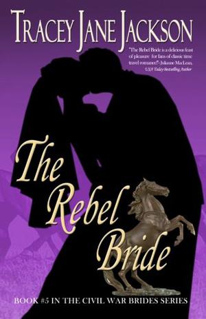 The Rebel Bride (Civil War Brides #5)