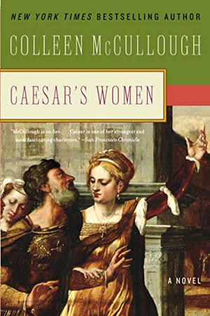 Caesar's Women by Colleen McCullough