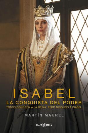 Isabel, la conquista del poder (Isabel #2)