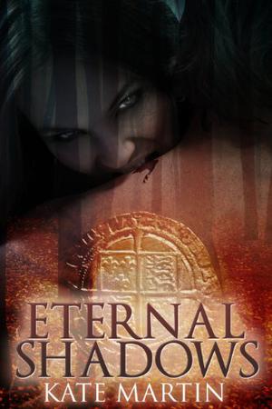 Eternal Shadows by Kate Martin