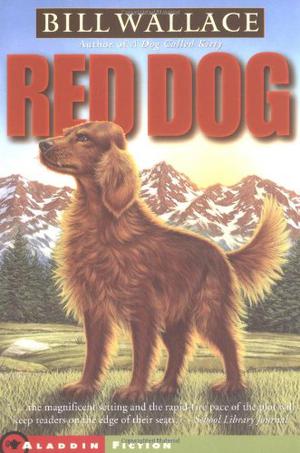 Red Dog by Bill Wallace