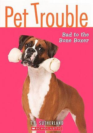 Bad to the Bone Boxer (Pet Trouble #7)
