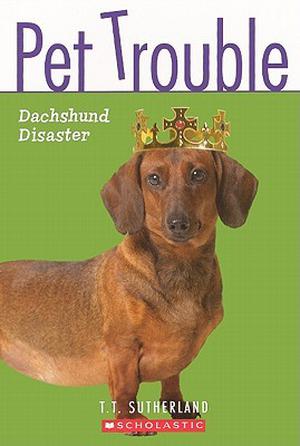 Dachshund Disaster (Pet Trouble #8)
