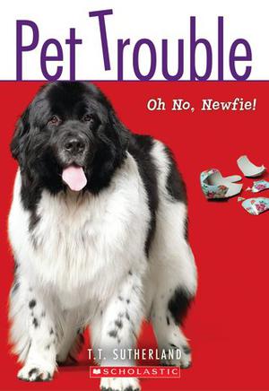 Oh No, Newf! (Pet Trouble #5)