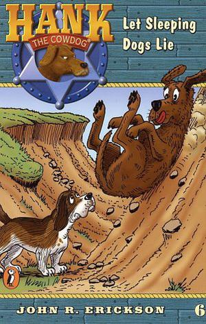 Let Sleeping Dogs Lie by John R. Erickson