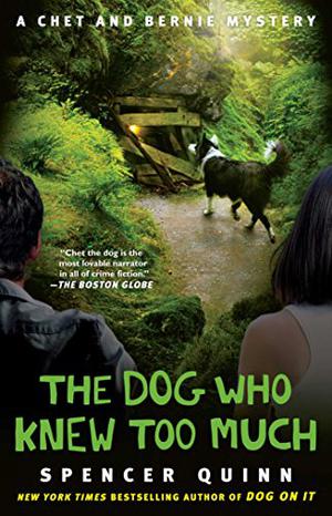 The Dog Who Knew Too Much (Chet and Bernie Mystery #4)