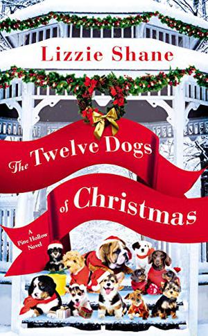 The Twelve Dogs of Christmas (Pine Hollow #1)