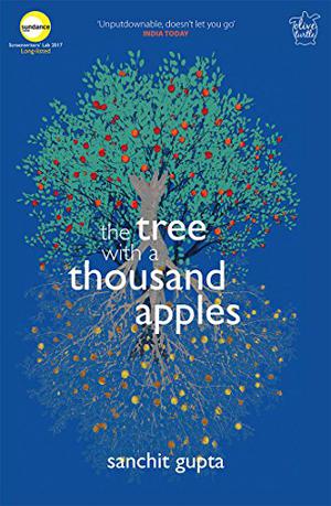The Tree with a Thousand Apples by Sanchit Gupta