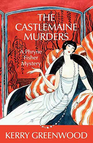 The Castlemaine Murders (Phryne Fisher #13)