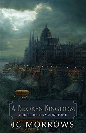 A Broken Kingdom (Order of the MoonStone #5)
