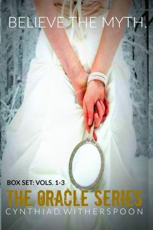 The Oracle Series: Volumes 1-3 by Cynthia D. Witherspoon