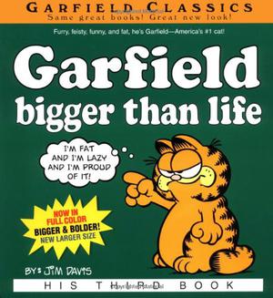 Garfield: Bigger Than Life by Jim Davis