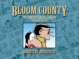 Bloom County: The Complete Collection, Vol. 1: 1980-1982 by Berkeley Breathed