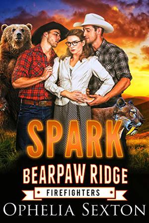 Spark (Bearpaw Ridge Firefighters #12)