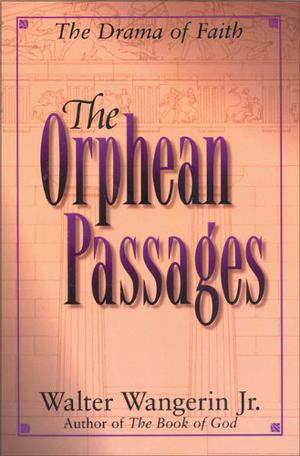 The Orphean Passages by Walter Wangerin Jr.