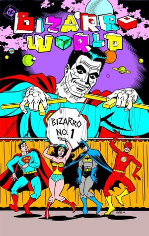 Bizarro World (Bizarro anthology #2)