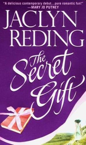 The Secret Gift by Jaclyn Reding