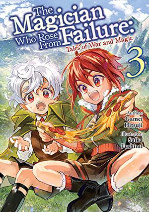The Magician Who Rose From Failure: Volume 3 (The Magician Who Rose From Failure Light Novel #3)