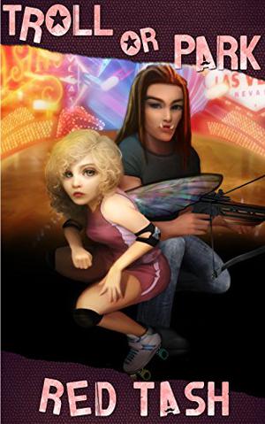 Troll Or Park, Another Fairy Wicked Tale by Red Tash