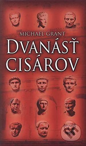 Dvanásť cisárov by Michael Grant