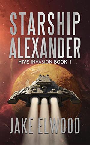 Starship Alexander by Jake Elwood