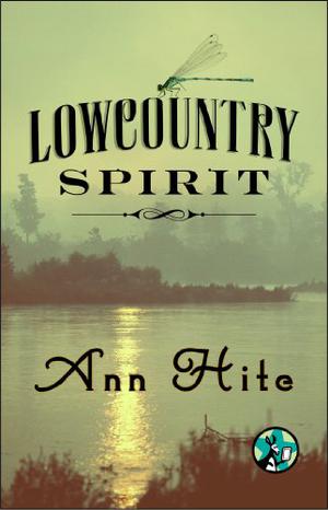 Lowcountry Spirit by Ann Hite