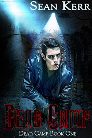 Dead Camp One (Dead Camp #1)