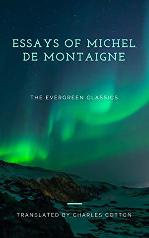 The Complete Works by Michel de Montaigne