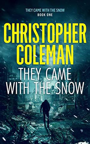 They Came with the Snow (They Came with the Snow #1)