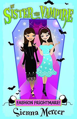 Fashion Frightmare! (My Sister the Vampire #16)
