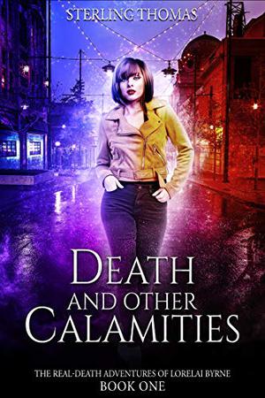 Death and Other Calamities by Sterling Thomas