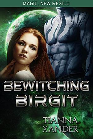 Bewitching Birgit: Zolon Warriors 1 by Tianna Xander