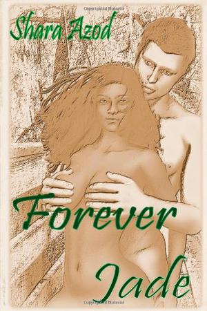 Forever Jade by Shara Azod
