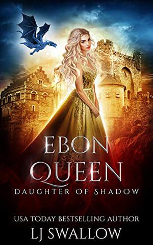 Ebon Queen (Daughter of Shadow #3)