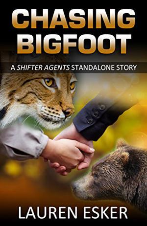 Chasing Bigfoot (Shifter Agents #2.5)