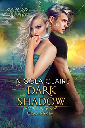 Dark Shadow  (Mixed Blessing Mystery, Book Two): A Romantic Urban Fantasy & Murder Mystery Series by Nicola Claire