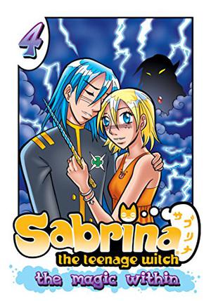 Sabrina the Teenage Witch: The Magic Within 4 (Sabrina the Teenage Witch: The Magic Within #4)