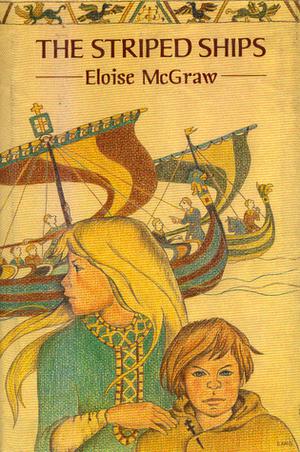 The Striped Ships by Eloise Jarvis McGraw