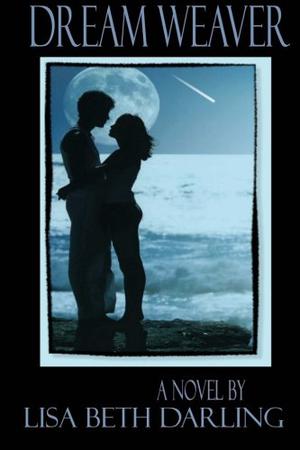 Dream Weaver by Lisa Beth Darling