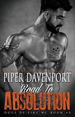 Road to Absolution (Dogs of Fire MC #3)