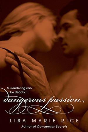 Dangerous Passion by Lisa Marie Rice