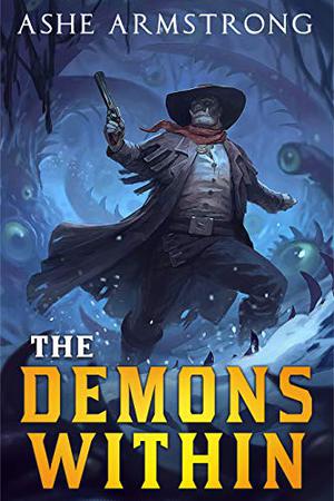 The Demons Within by Ashe Armstrong
