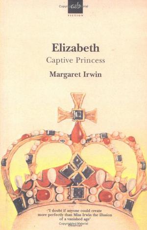 Elizabeth, Captive Princess (Elizabeth Trilogy #2)