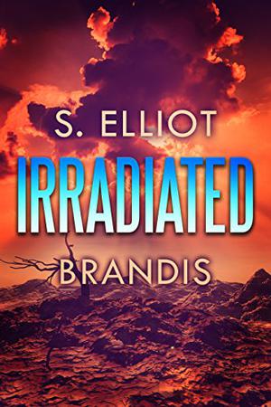 Irradiated (The Tunnel Trilogy #1)