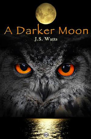 A Darker Moon by J.S. Watts