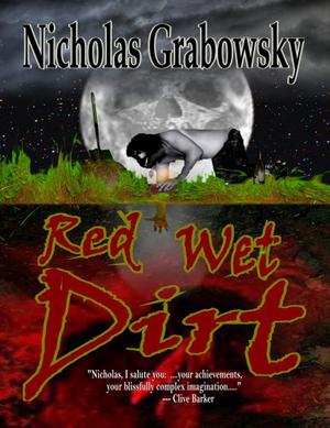 Red Wet Dirt by Nicholas Grabowsky