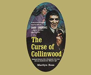 Dark Shadows the Complete Paperback Library Reprint Volume 5: The Curse of Collinwood (Dark Shadows #5)