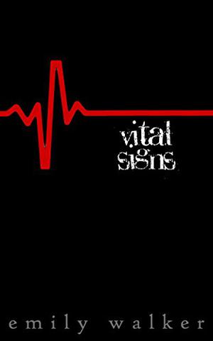 Vital Signs by Emily Walker
