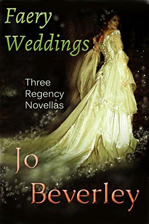 Faery Weddings by Jo Beverley