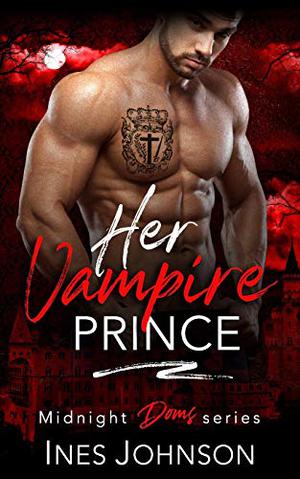 Her Vampire Prince by Ines Johnson